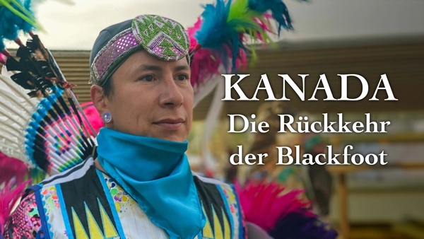 Kanada - Die Rückkehr der Blackfoot