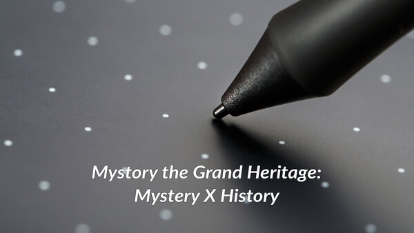 Mystory the Grand Heritage: Mystery X History