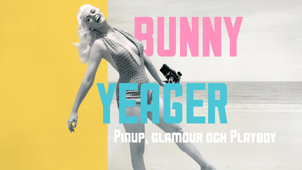 Bunny Yeager: Pinup, glamour och Playboy