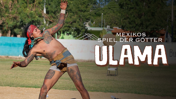 Mexikos Spiel der Götter - Ulama