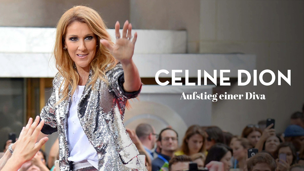Céline Dion - Aufstieg einer Diva