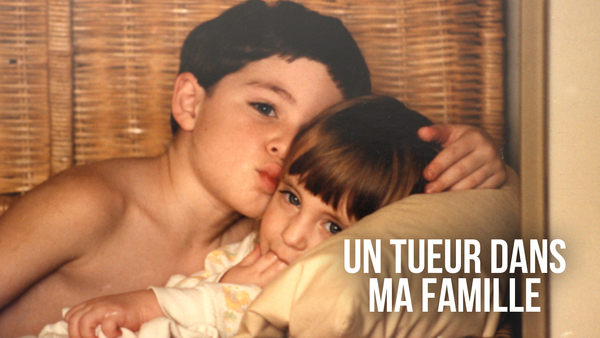 Un tueur dans ma famille