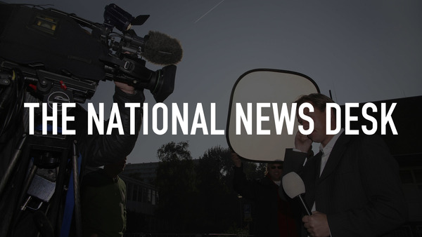 Live: The National News Desk