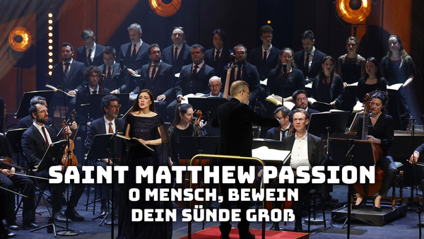 Saint Matthew Passion - O Mensch, bewein dein Sünde groß