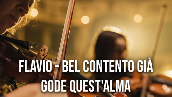 Flavio - Bel contento già gode quest'alma