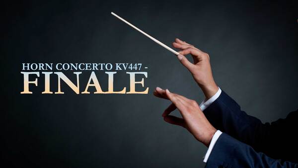Horn Concerto KV447 - Finale