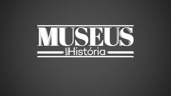 Museus com História