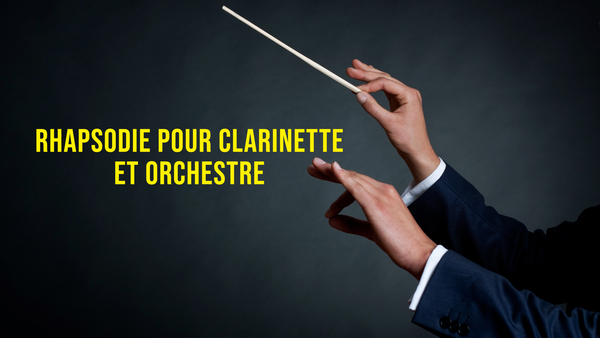 Rhapsodie pour clarinette et orchestre