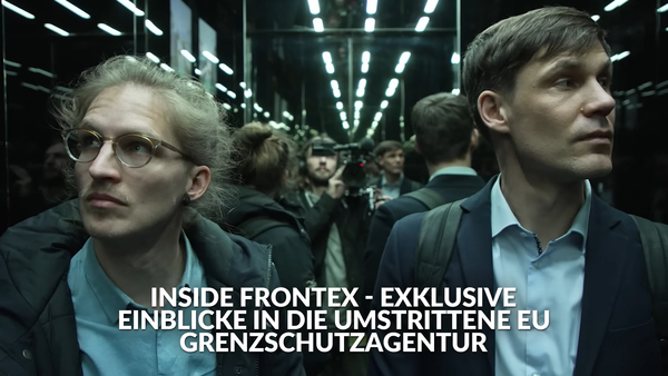 Inside Frontex - Exklusive Einblicke in die umstrittene EU-Grenzschutzagentur