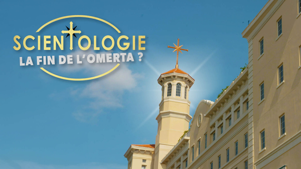 Scientologie, la fin de l'omerta ?