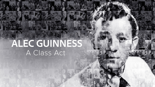 Alec Guinness: A Class Act
