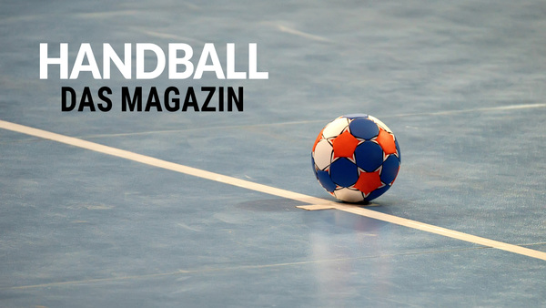 Handball - Das Magazin