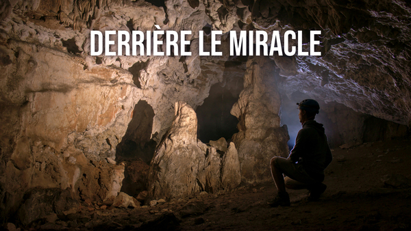 Derrière le miracle
