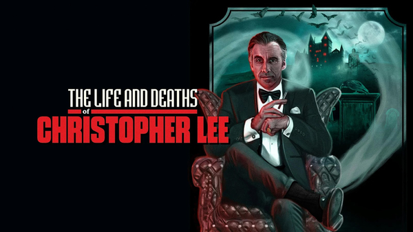 The Life and Deaths of Christopher Lee