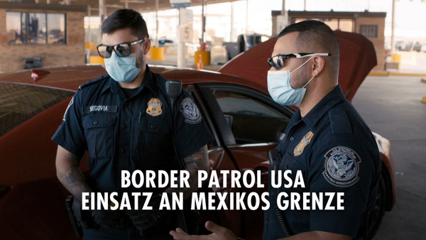 Border Patrol USA - Einsatz an Mexikos Grenze