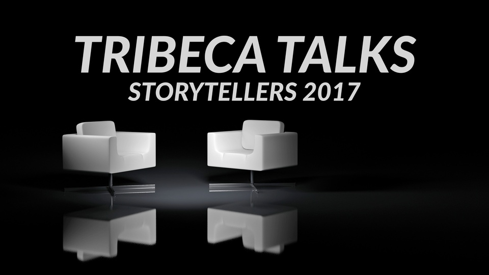 Live: Tribeca Talks: Storytellers 2017