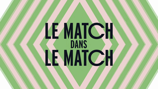 Le match dans le match