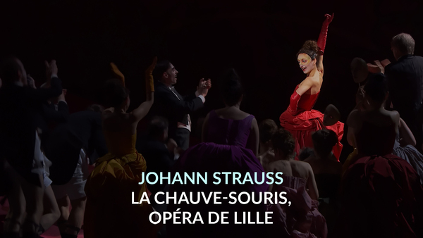 Johann Strauss : La Chauve-Souris, Opéra de Lille