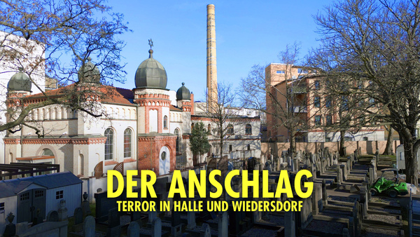 Der Anschlag - Terror in Halle und Wiedersdorf
