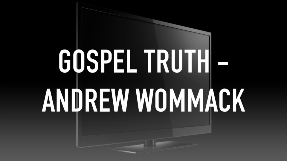 Gospel Truth - Andrew Wommack