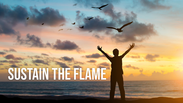 Sustain the Flame