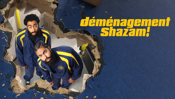 Déménagement Shazam!