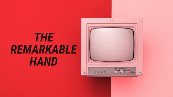 The Remarkable Hand