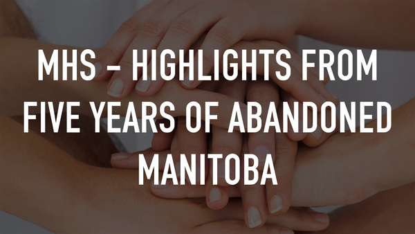 MHS - Highlights from Five Years of Abandoned Manitoba