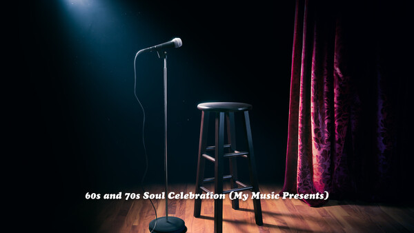 60s and 70s Soul Celebration (My Music Presents)
