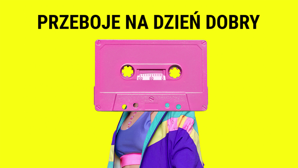Przeboje na dzień dobry