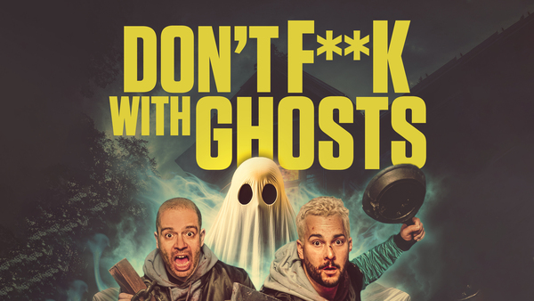 Don't F... With Ghosts