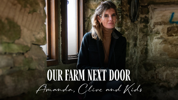 Our Farm Next Door: Amanda, Clive and Kids