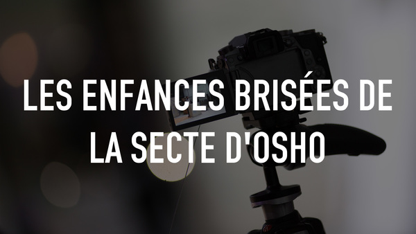Les enfances brisées de la secte d'Osho