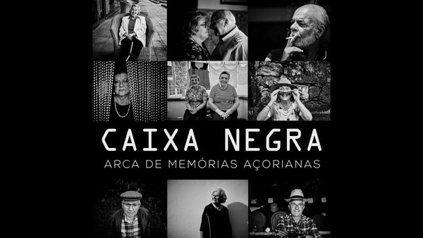 Caixa Negra - Arca de Memórias Açorianas