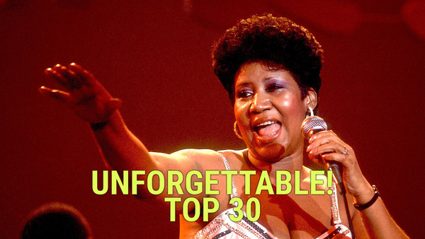 Unforgettable! Top 30