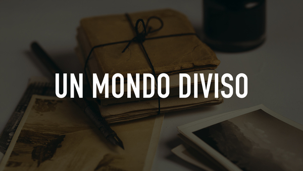 Un mondo diviso