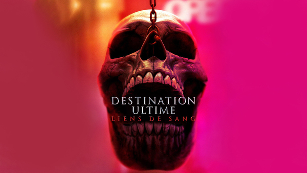Destination ultime: liens de sang