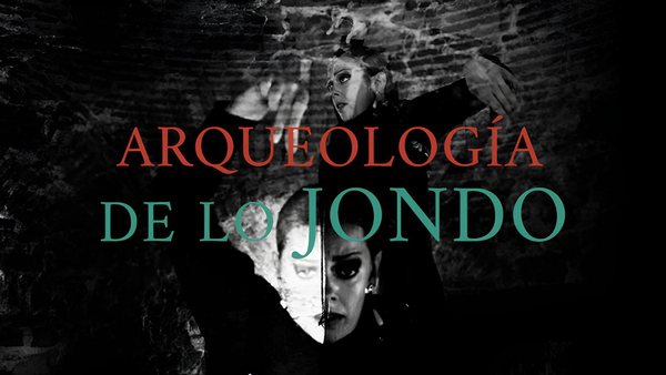 Arqueología de lo Jondo