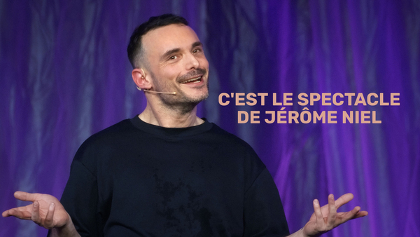 C'est le spectacle de Jérôme Niel