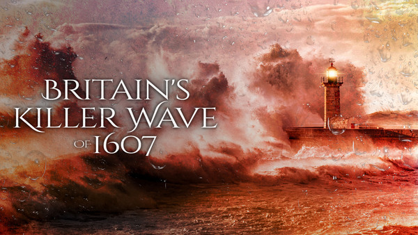 Britain's Killer Wave of 1607