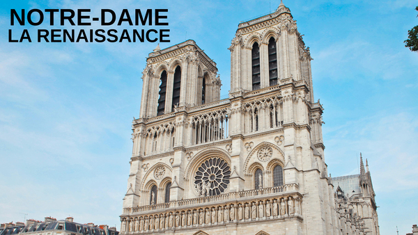 Notre-Dame - La Renaissance
