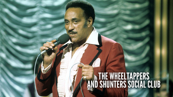 The Wheeltappers and Shunters Social Club