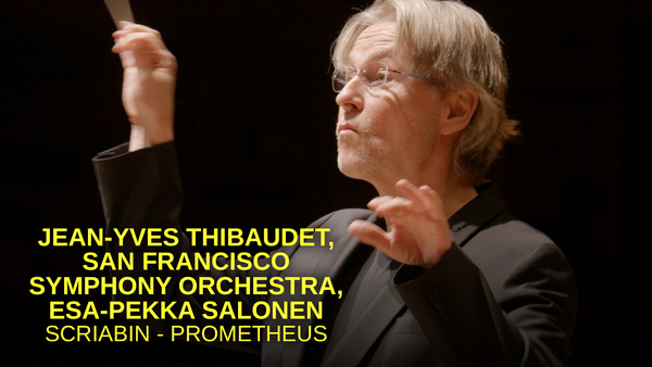 Jean-Yves Thibaudet, San Francisco Symphony Orchestra, Esa-Pekka Salonen: Scriabin - Prometheus