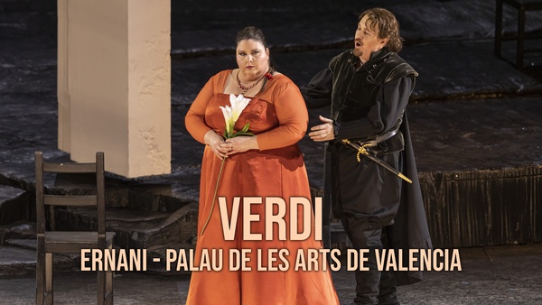 Verdi: Ernani - Palau de les Arts de Valencia
