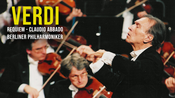 Verdi: Requiem - Claudio Abbado, Berliner Philharmoniker