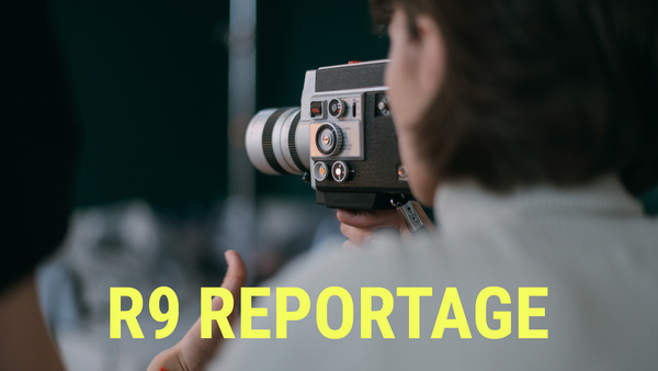R9 Reportage