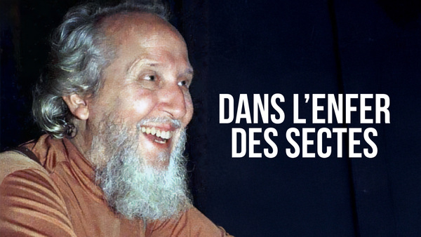 Dans l'enfer des sectes