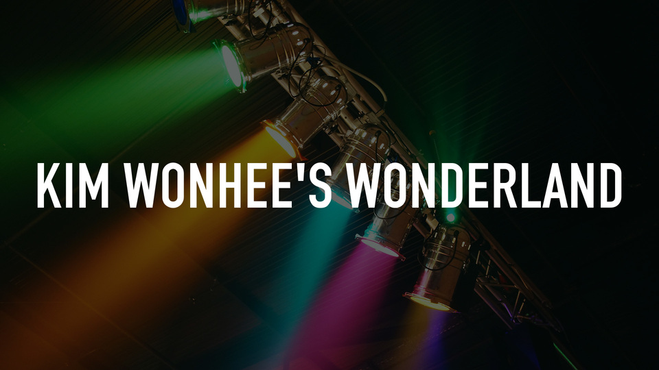 Kim Wonhee's Wonderland