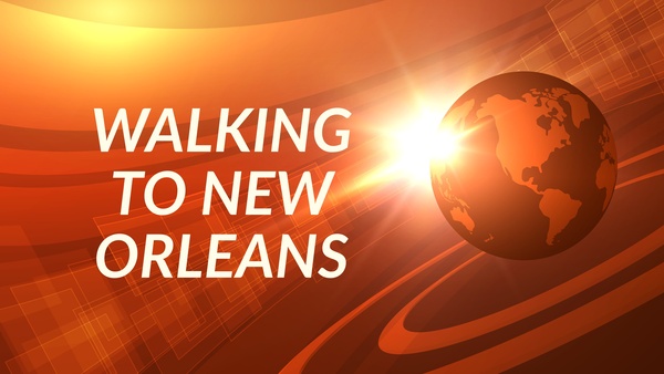 Walking to New Orleans