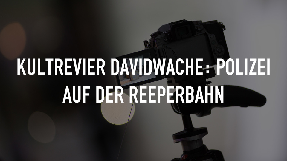 Kultrevier Davidwache: Polizei auf der Reeperbahn
